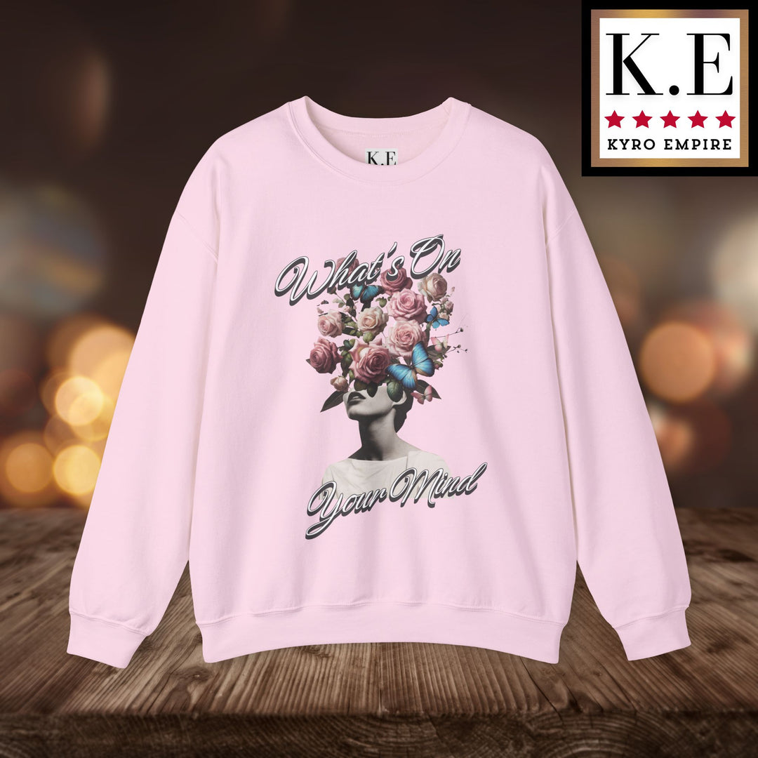 WHAT'S ON YOUR MIND CREWNECK