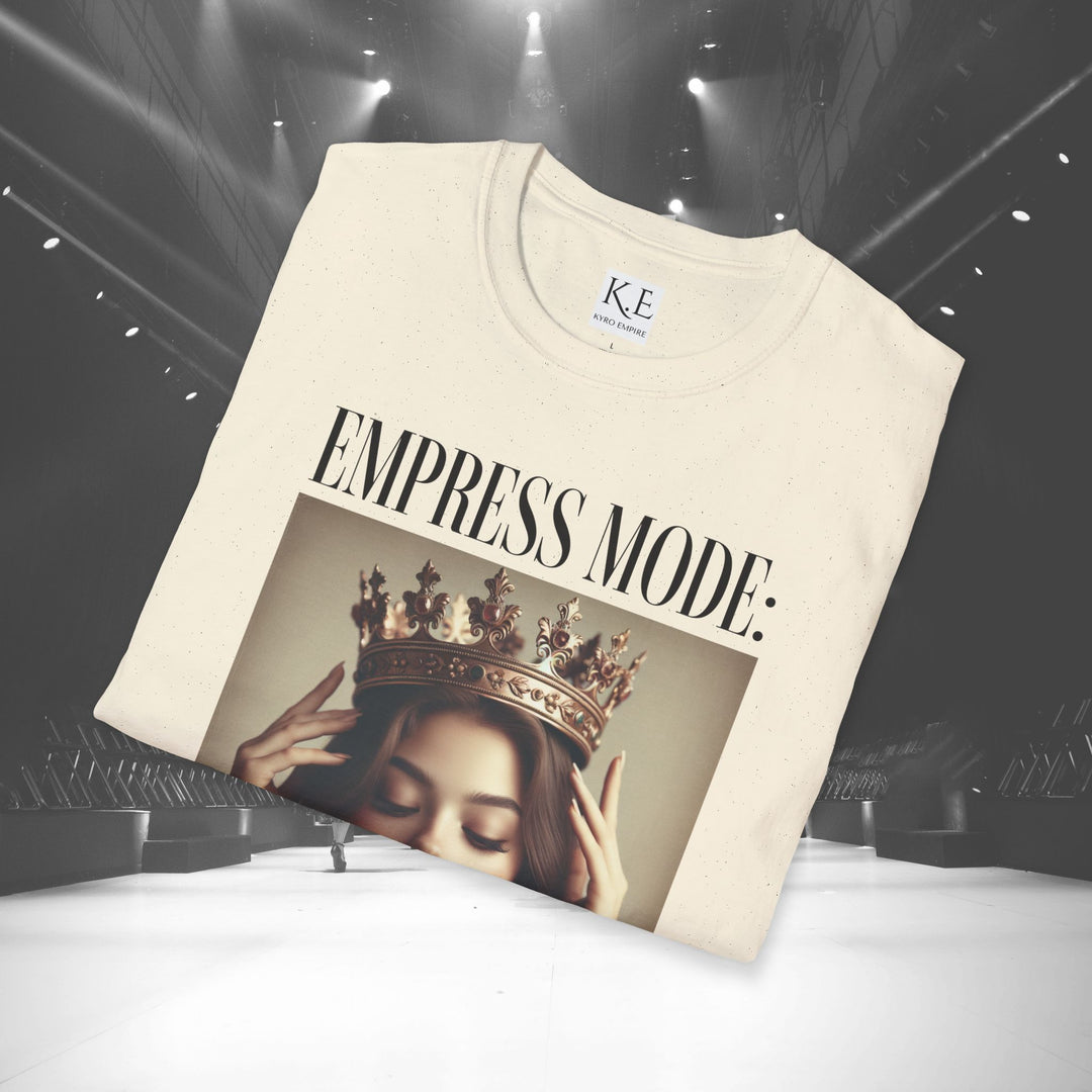 EMPRESS MODE ACTIVATED T-SHIRT