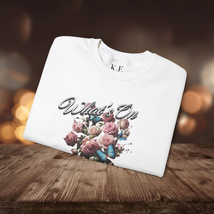 WHAT'S ON YOUR MIND CREWNECK
