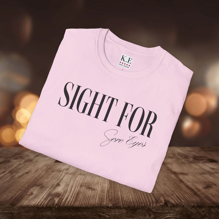 SIGHT FOR SORE EYES T-SHIRT