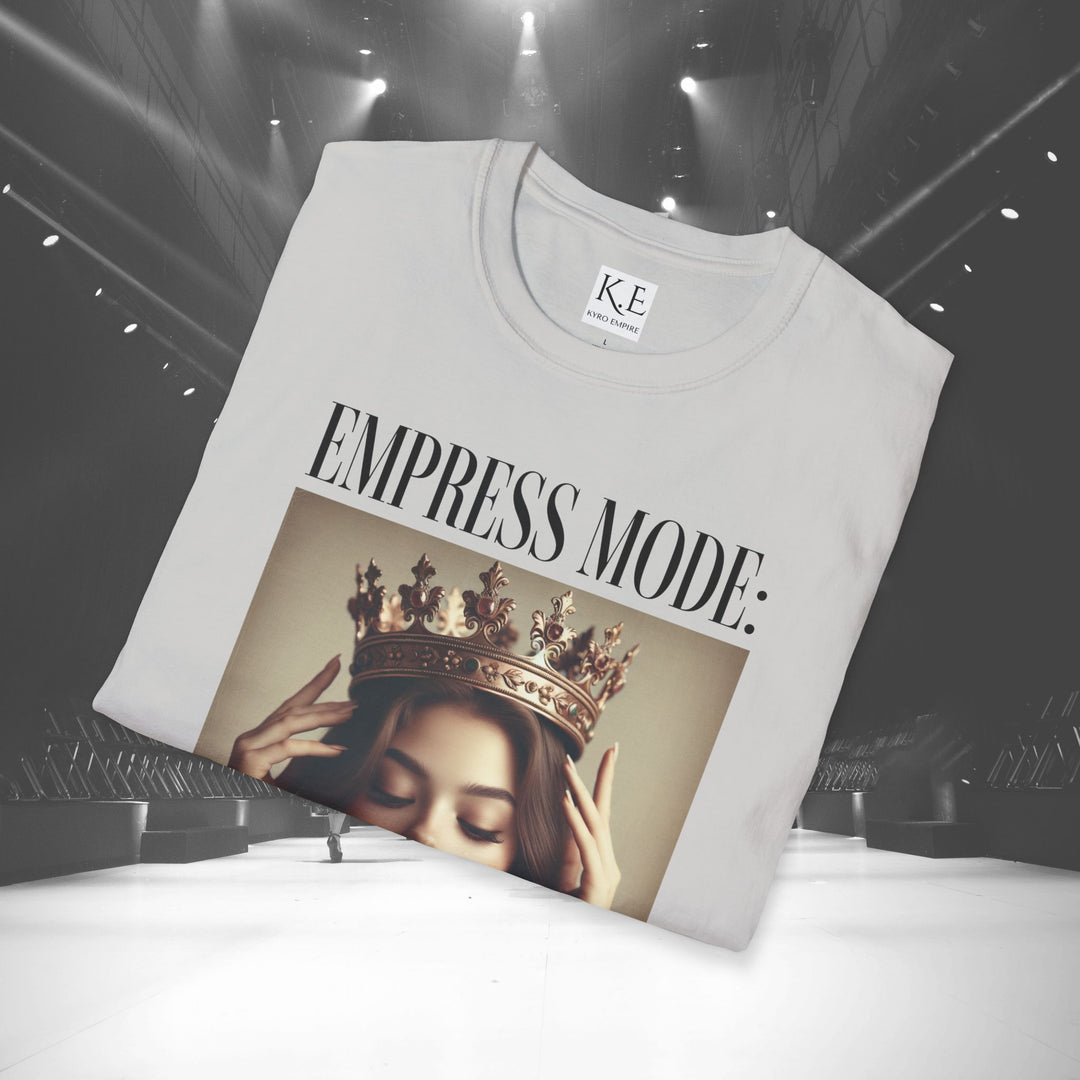 EMPRESS MODE ACTIVATED T-SHIRT