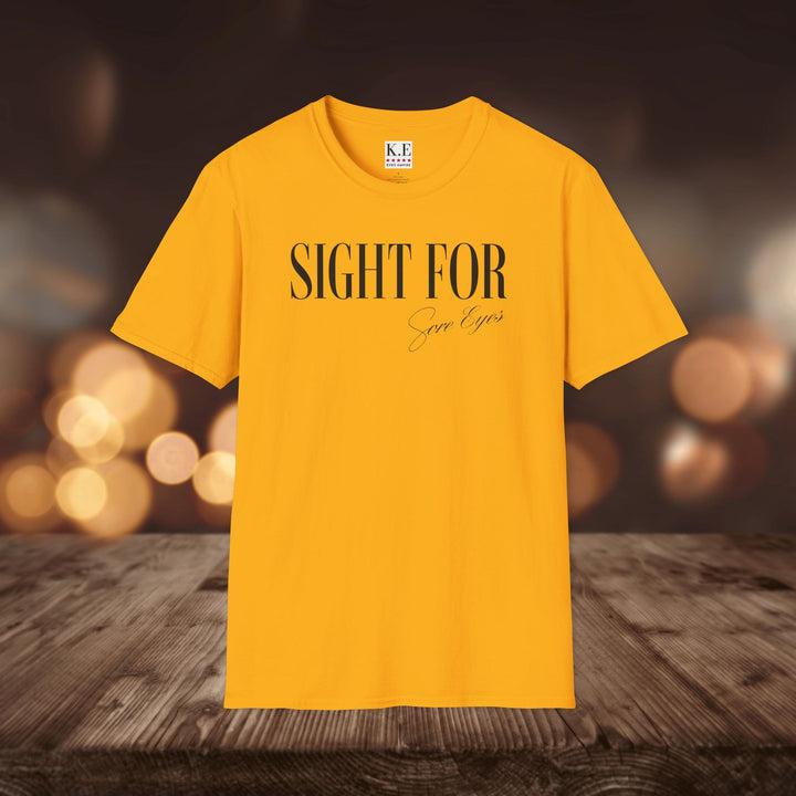 SIGHT FOR SORE EYES T-SHIRT