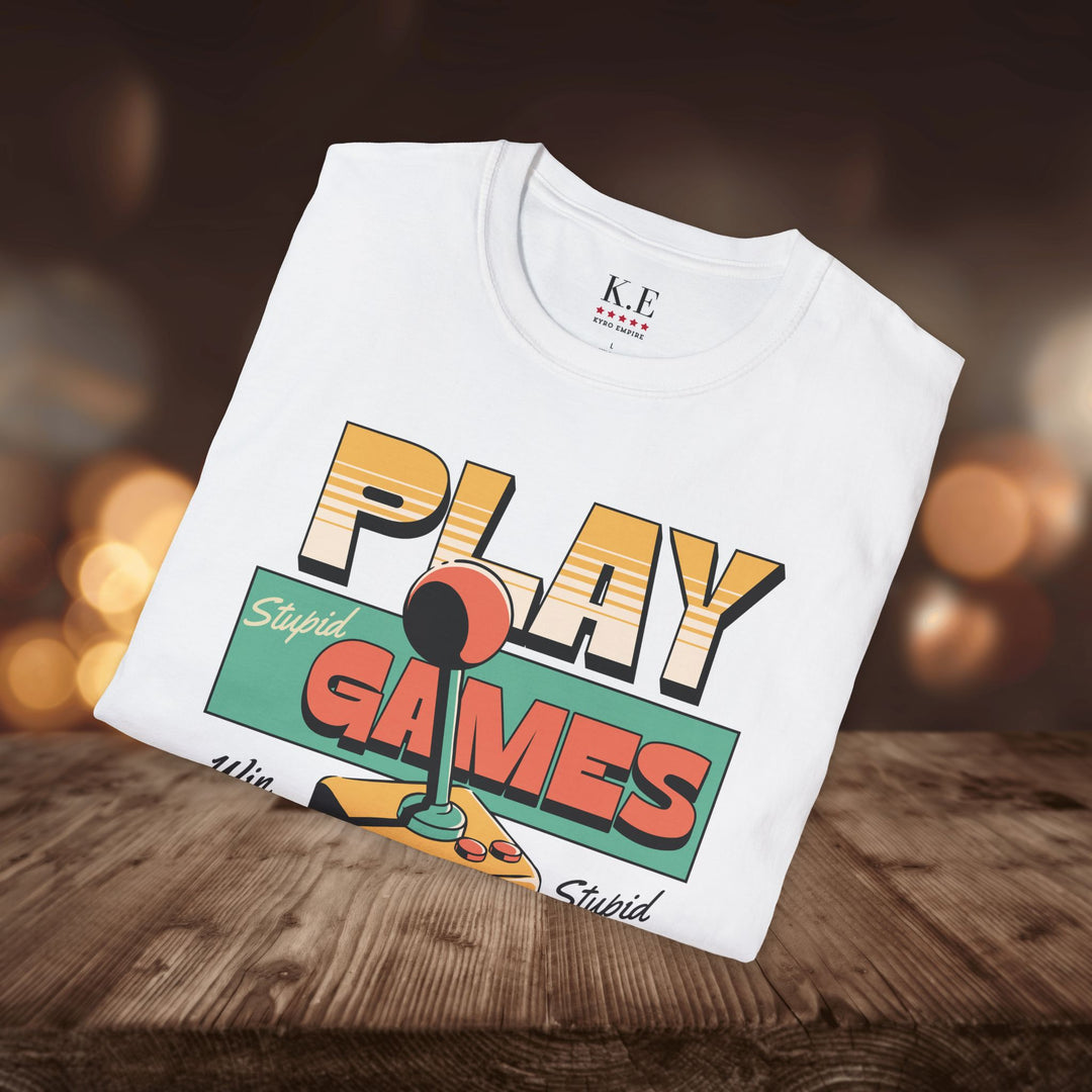 PLAY STUPID GAMES T-SHIRT