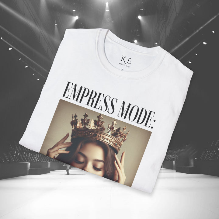 EMPRESS MODE ACTIVATED T-SHIRT