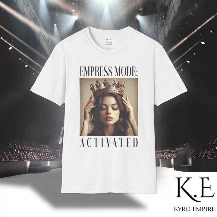 EMPRESS MODE ACTIVATED T-SHIRT