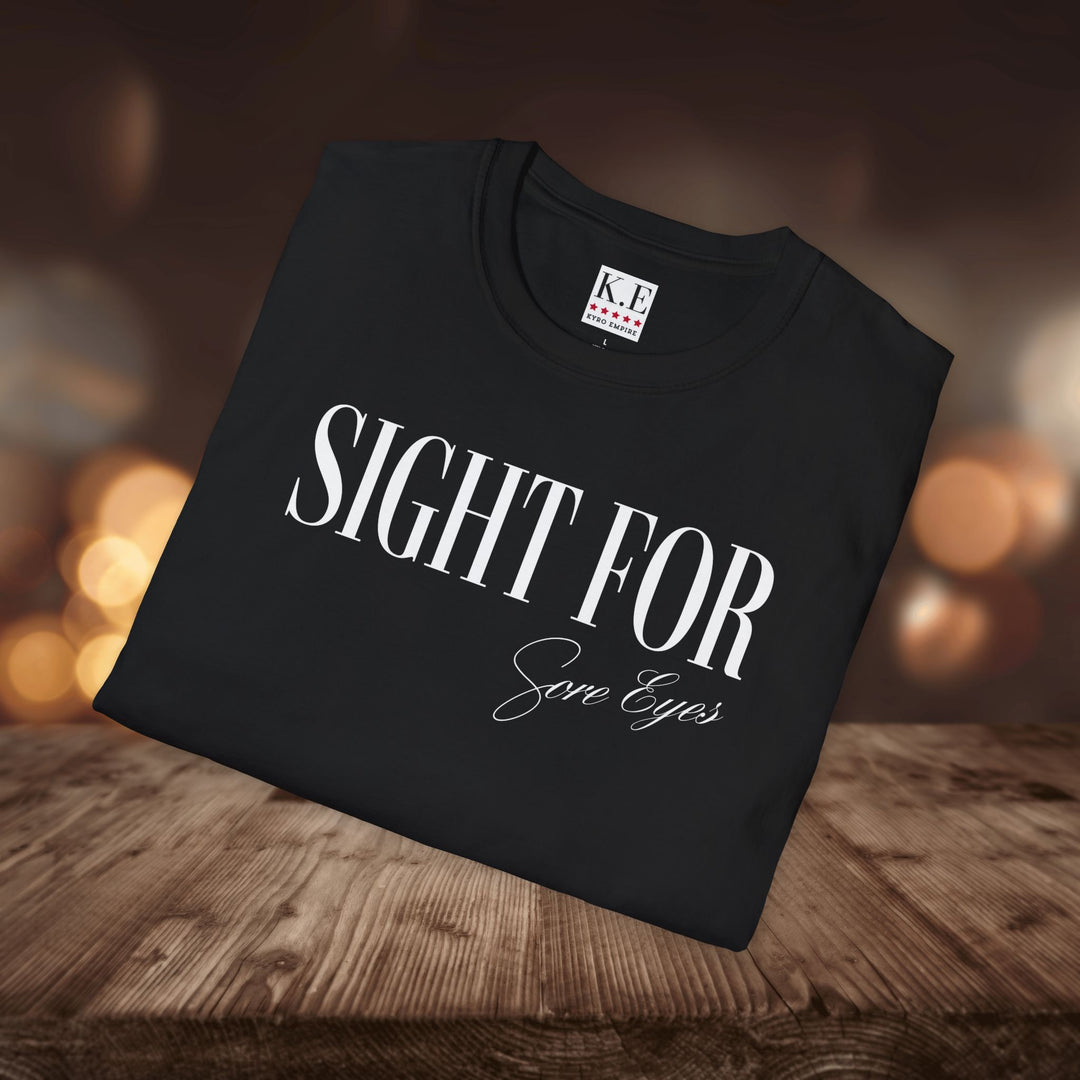 SIGHT FOR SORE EYES T-SHIRT