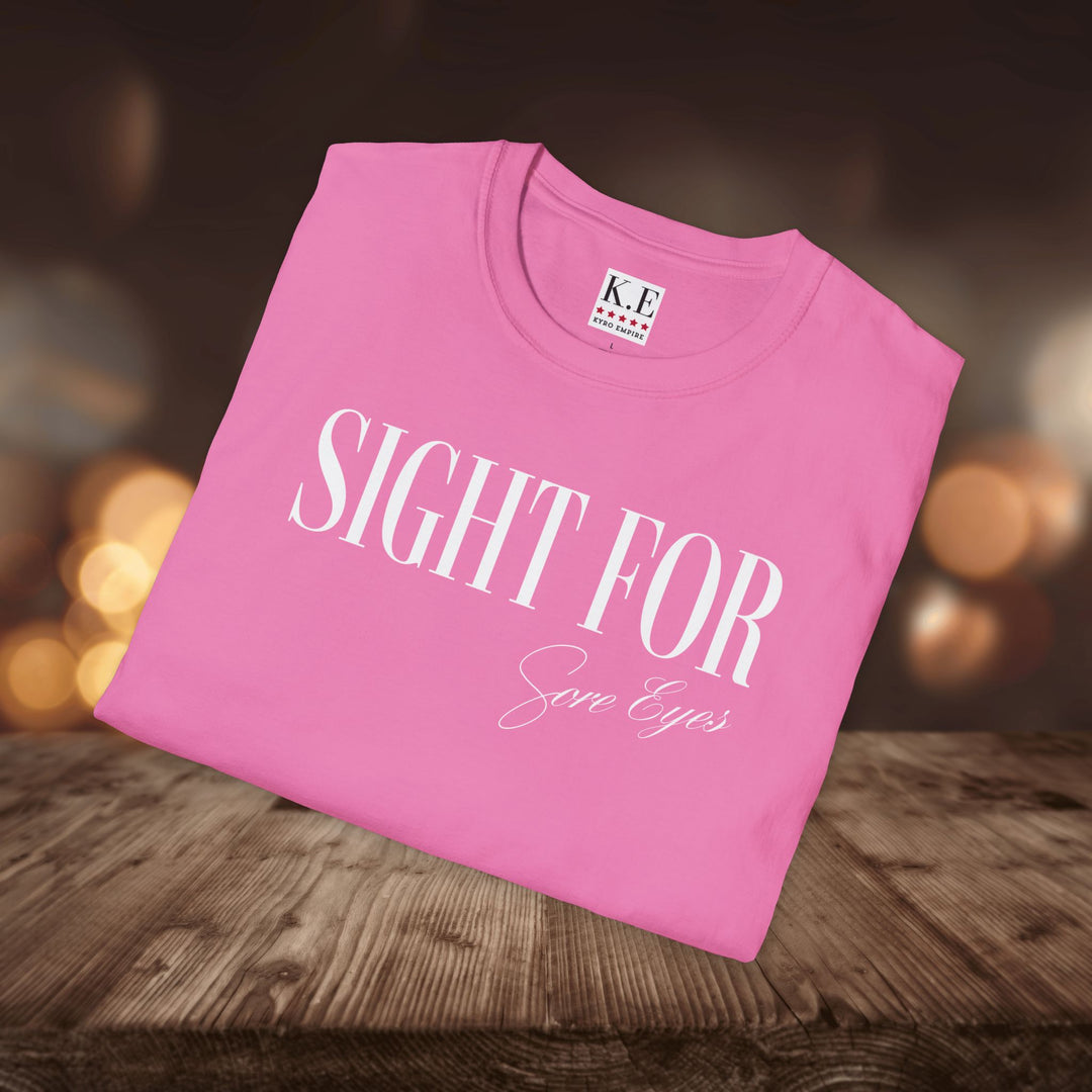 SIGHT FOR SORE EYES T-SHIRT
