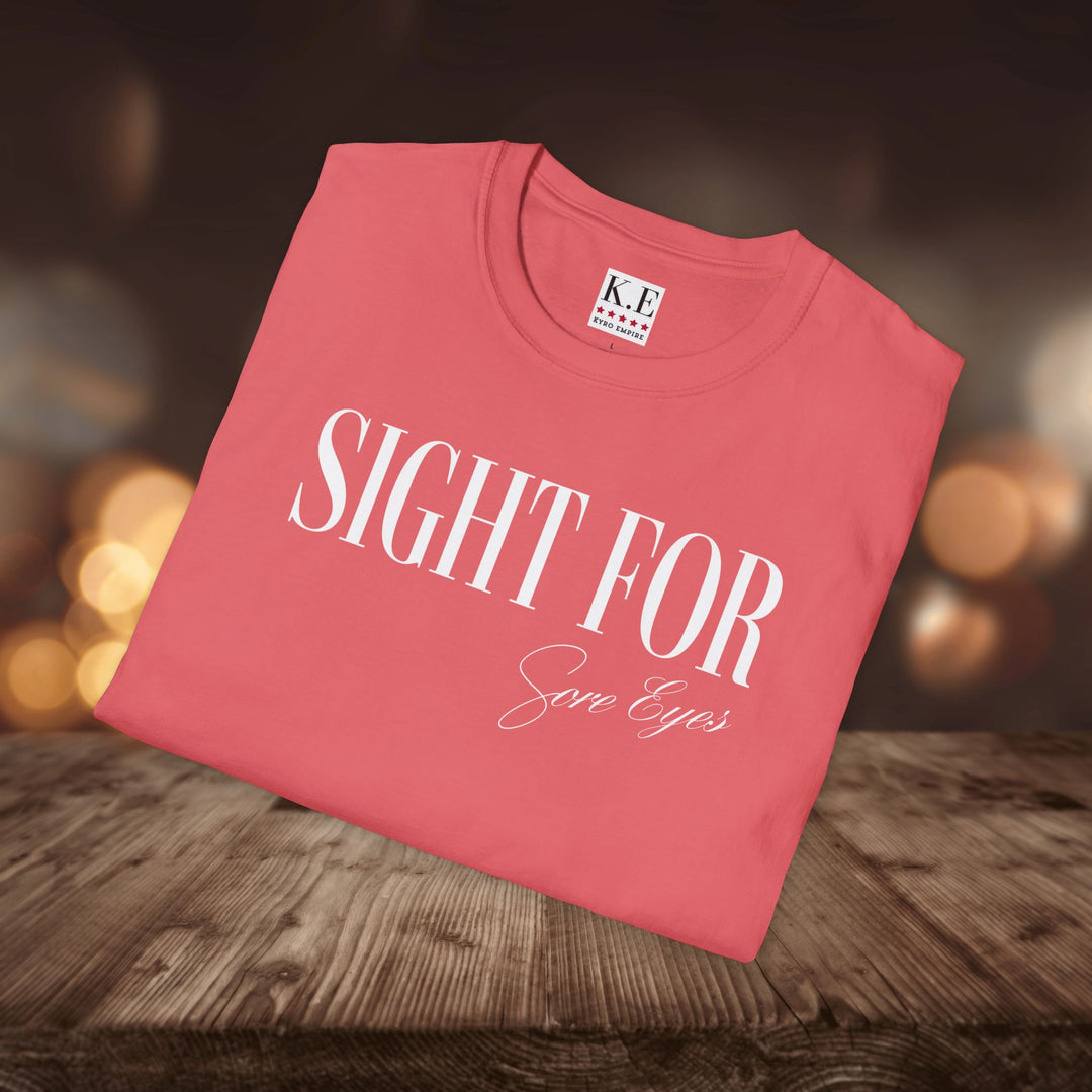 SIGHT FOR SORE EYES T-SHIRT