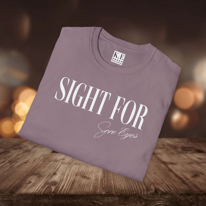 SIGHT FOR SORE EYES T-SHIRT