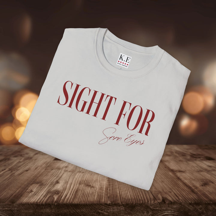 SIGHT FOR SORE EYES T-SHIRT