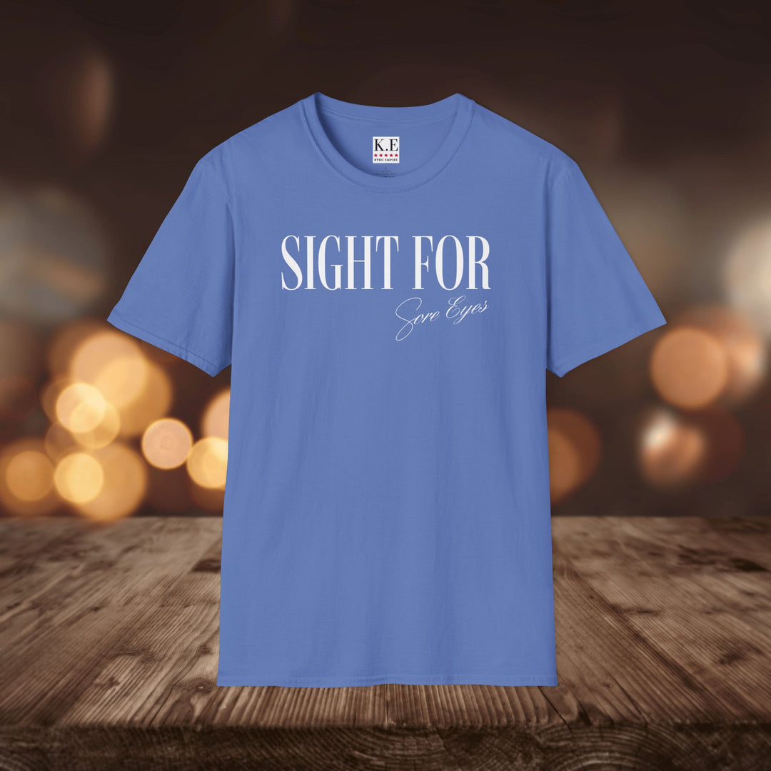 SIGHT FOR SORE EYES T-SHIRT