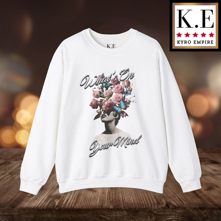 WHAT'S ON YOUR MIND CREWNECK