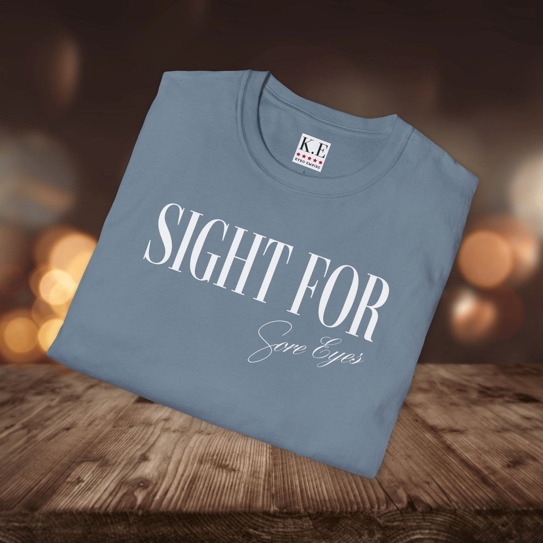 SIGHT FOR SORE EYES T-SHIRT