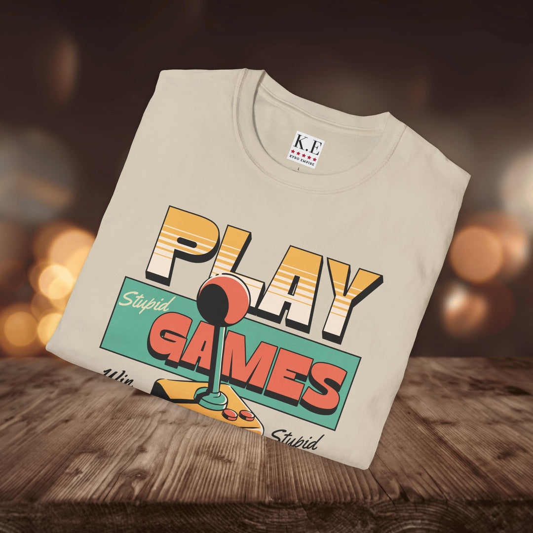 PLAY STUPID GAMES T-SHIRT