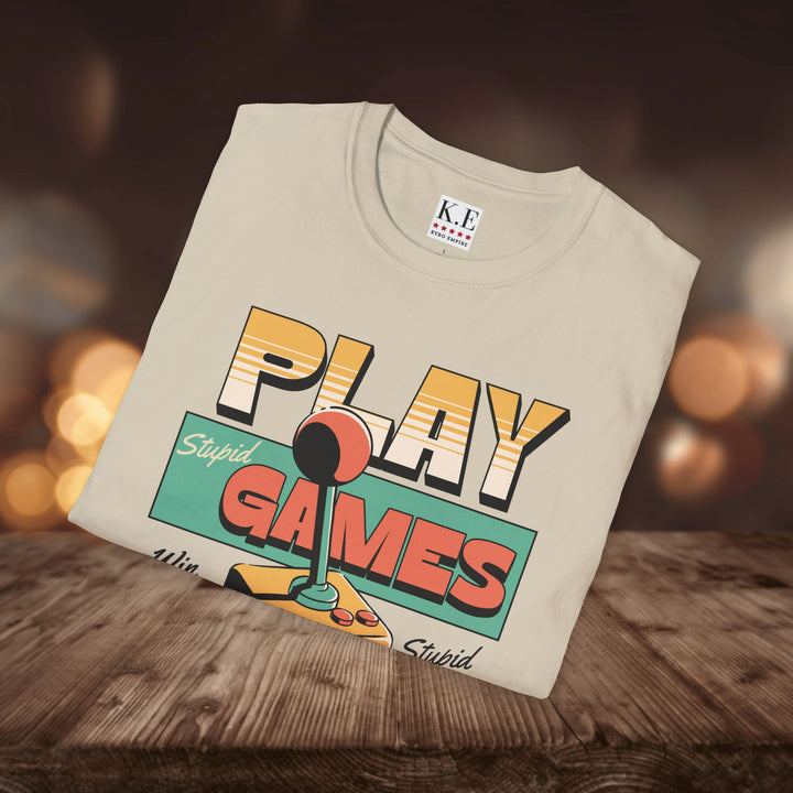 PLAY STUPID GAMES T-SHIRT