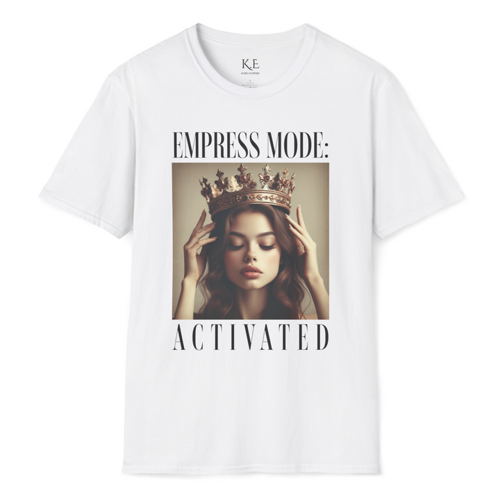 EMPRESS MODE ACTIVATED T-SHIRT